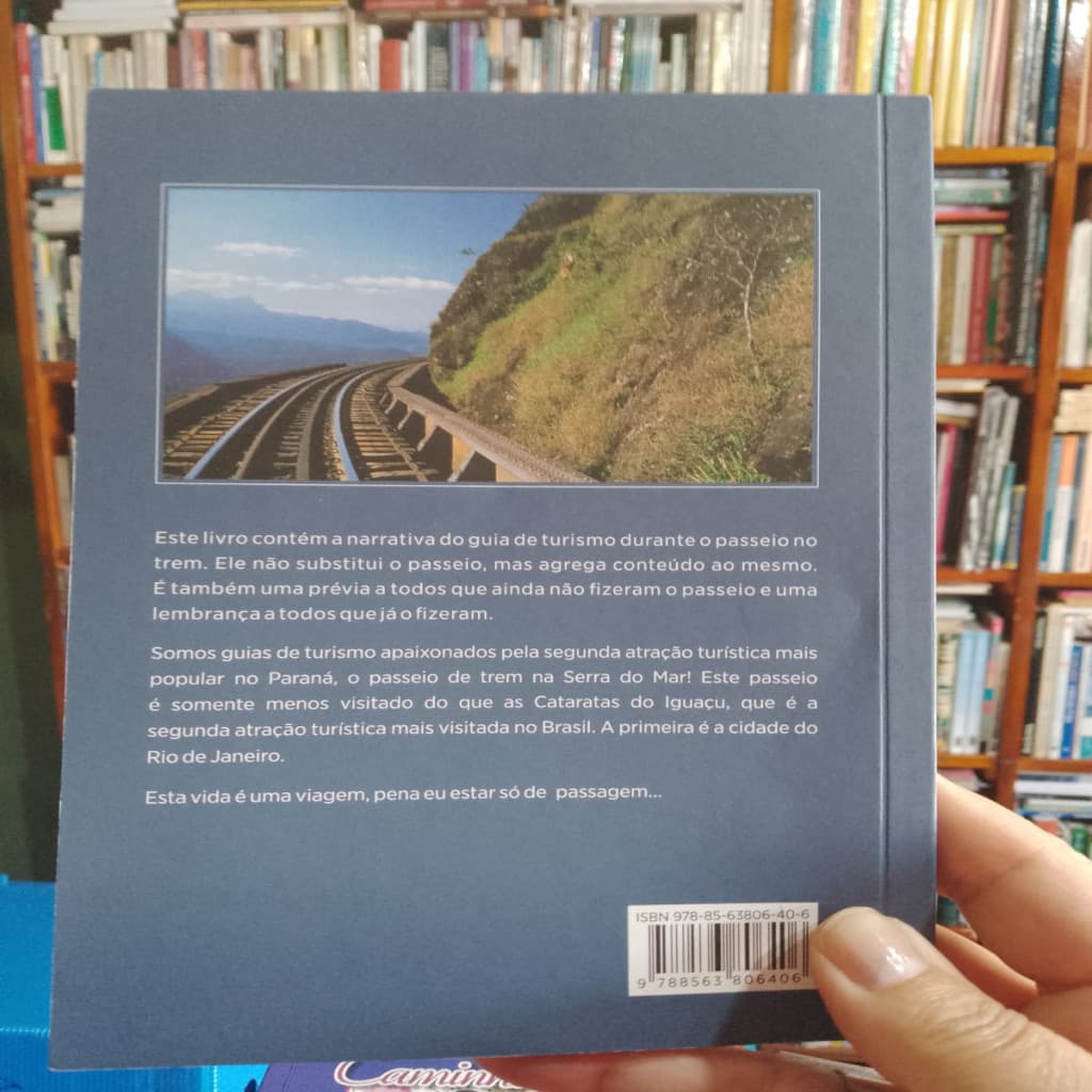 A  fantástica viagem de trem pela serra do mar paranaense autor ANA CAROLINA KUCZKOWSKI E OUTROS