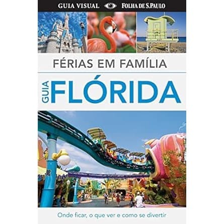 FLÓRIDA - FÉRIAS EM FAMÍLIA