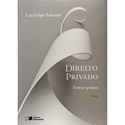 Direito Privado - Teoria E Pratica de Luis Felipe Salomao 7549148