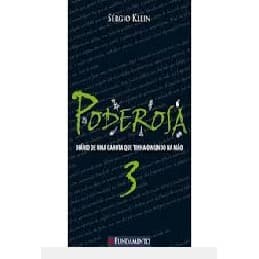 Poderosa 3 - Diário de uma garota que tinha o mundo na mão autor Sergio Klein