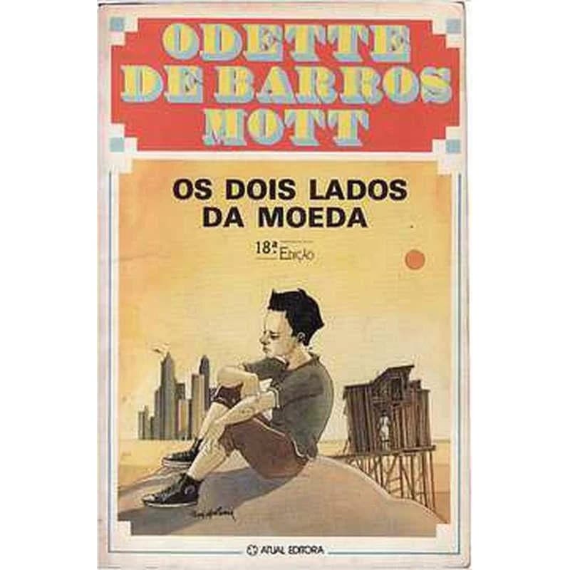 Os Dois Lados Da Moeda autor Odette De Barros Mott