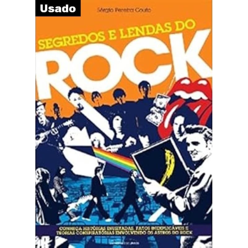 Sergio Pereira Couto - Segredos e Lendas do Rock