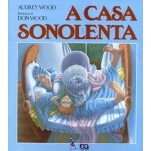 A Casa Sonolenta de Audrey Wood