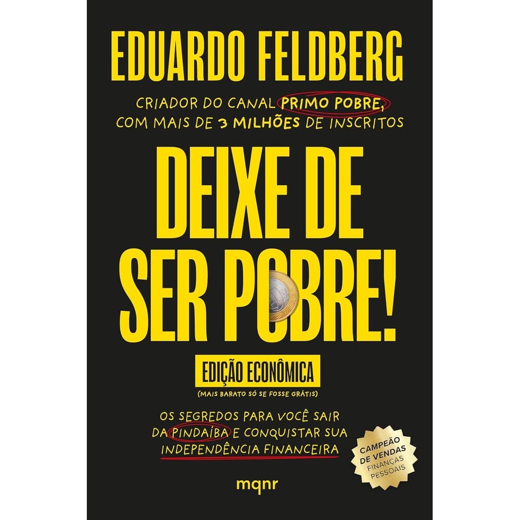 Deixe de Ser Pobre | Eduardo Feldberg
