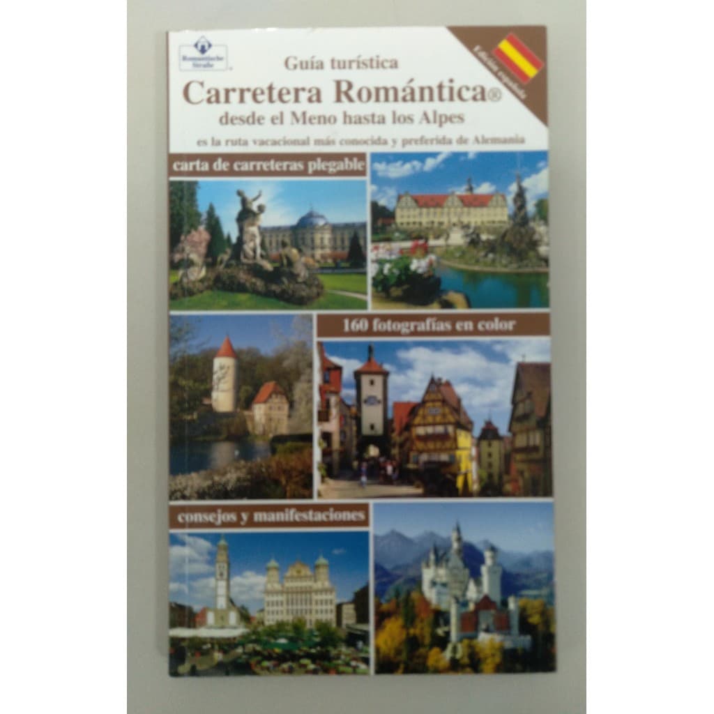 Guía Turística: Carretera Romántica desde el Meno hasta los Alpes de Vários Auores
