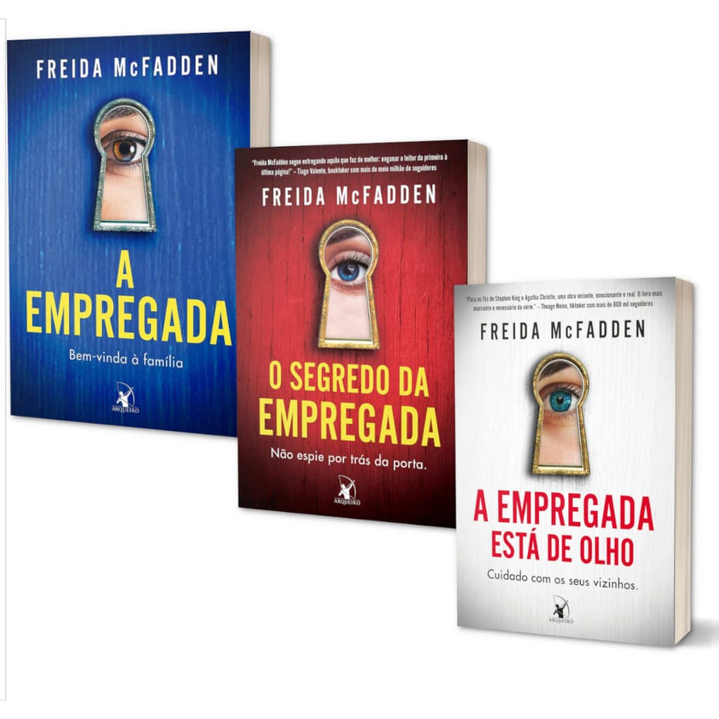 Kit Saga A Empregada + Segredo da Empregada + Empregada Está de Olho - Vol 1 a 3 - Freida McFadden | Editora Arqueiro  