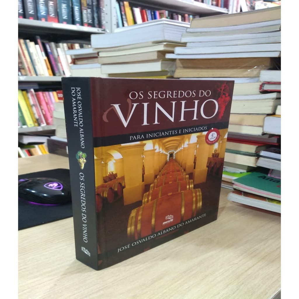 SEGREDOS DO VINHO PARA INICIANTES E INICIADOS autor JOSE OSVALDO ALBANO DO AMARANTE