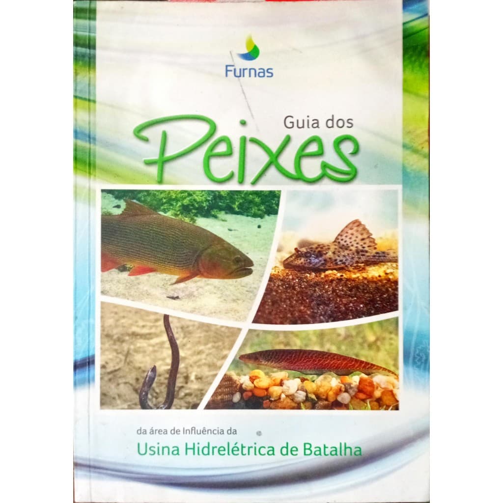 Guia dos Peixes de área de influência da Usina Hidrelétrica de Batalha de Felipe Viana Manzano 7487080
