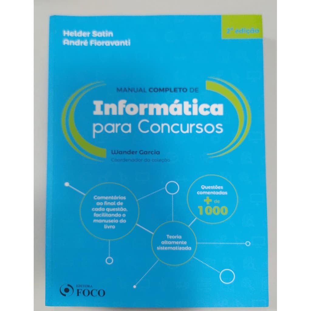 Informática Para Concursos - Manual Completo de Helder Satin , André Fioravanti