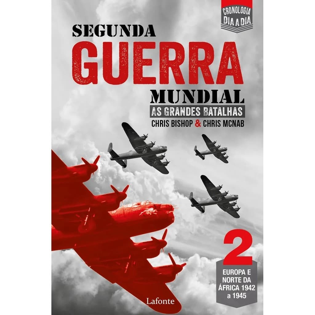 Livro Segunda Guerra Mundial: As Grandes Batalhas - Vol. 2 - Editora Lafonte