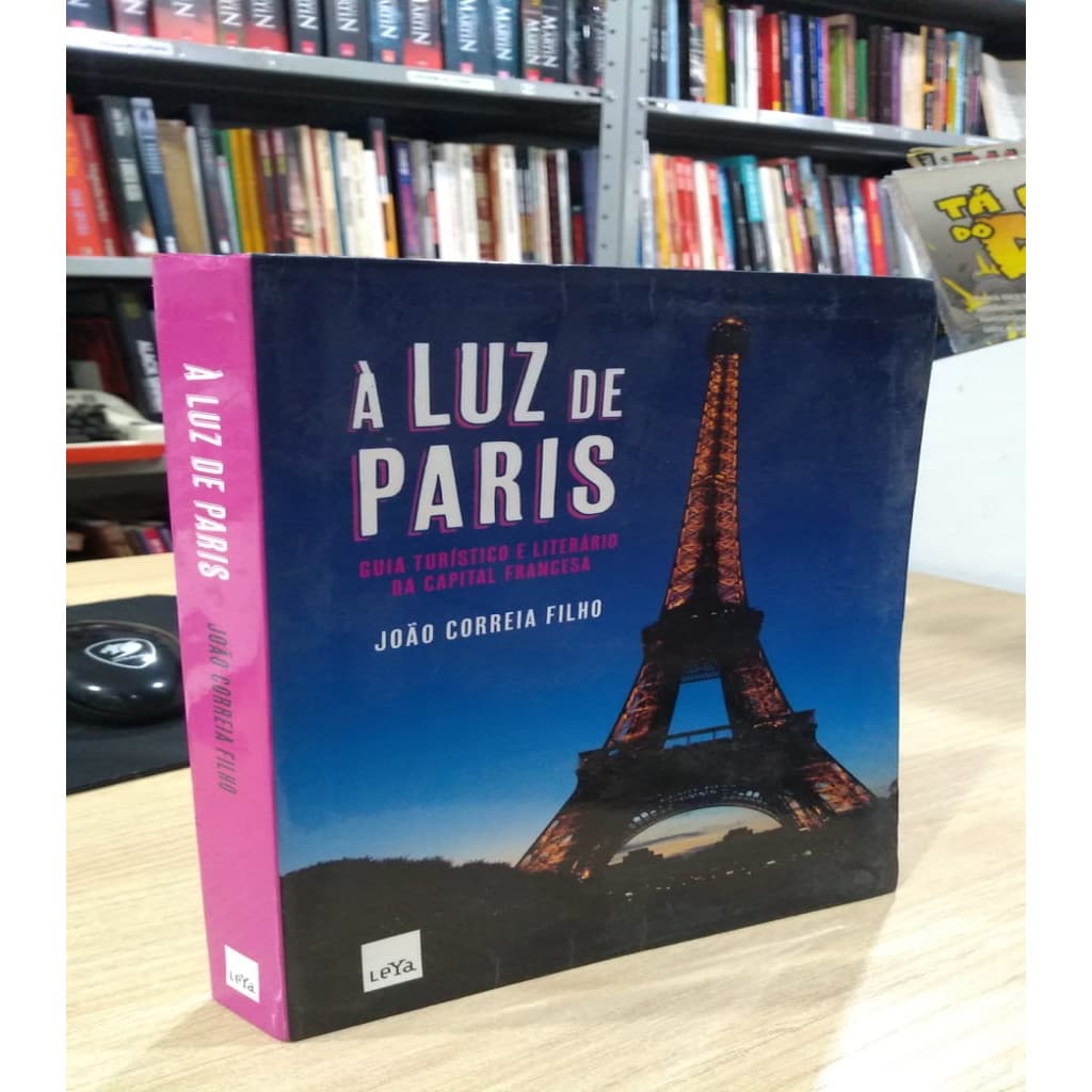 A LUZ DE PARIS - GUIA TURISTICO E LITERARIO DA CAPITAL FRANCESA autor JOAO CORREIA FILHO