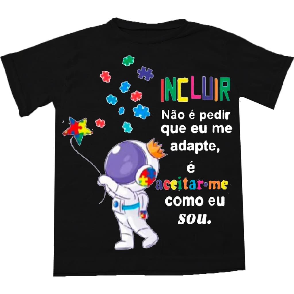 Camiseta Camisa blusa infantil Incluir Autista 100% Algodão