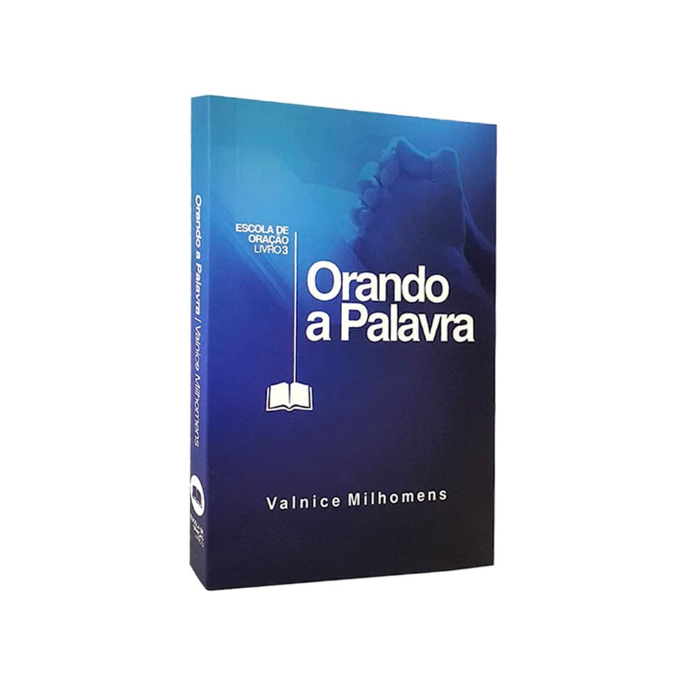Orando a Palavra | Valnice Milhomens
