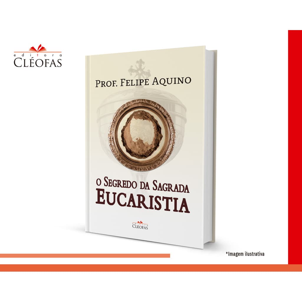 O Segredo da Sagrada Eucaristia