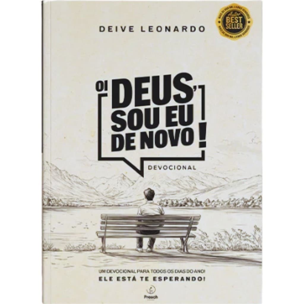 Devocional 365 dias | Oi Deus, Sou Eu de Novo | Deive Leonardo
