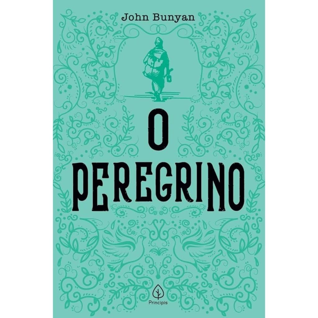 O Peregrino | Principis | John Bunyan