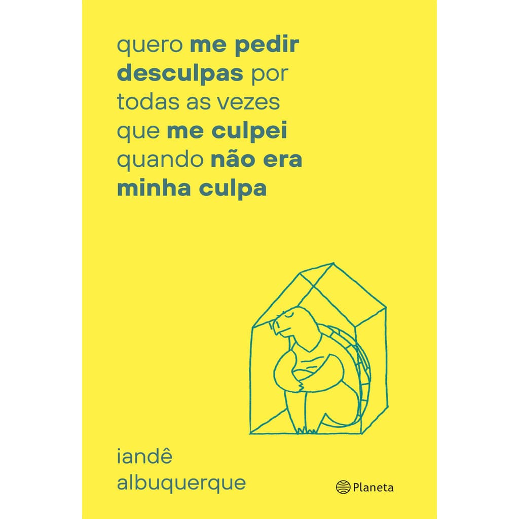 Livro Quero Me Pedir Desculpas Por Toda Vez Que Me Culpei: Quando Não Era Minha Culpa