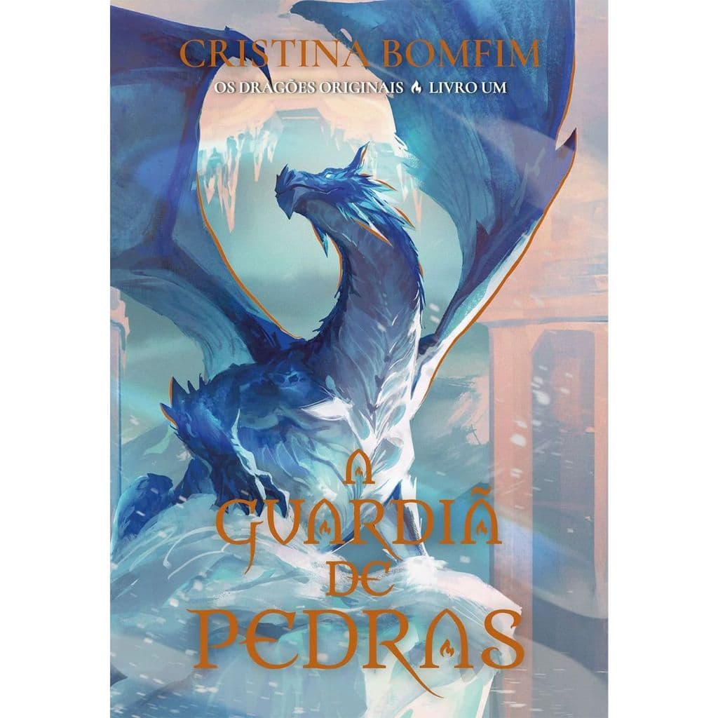 A guardiã de pedras | Capa Dura | Os Dragões Originais | Cristina Bomfim
