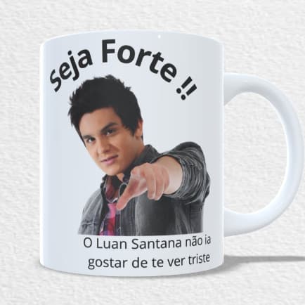 Caneca Luan Santana Meme Seja Forte