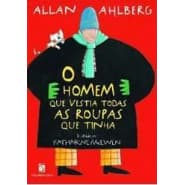O Homem Que Vestia Todas As Roupas Que Tinha de Allan Ahlberg 7560567