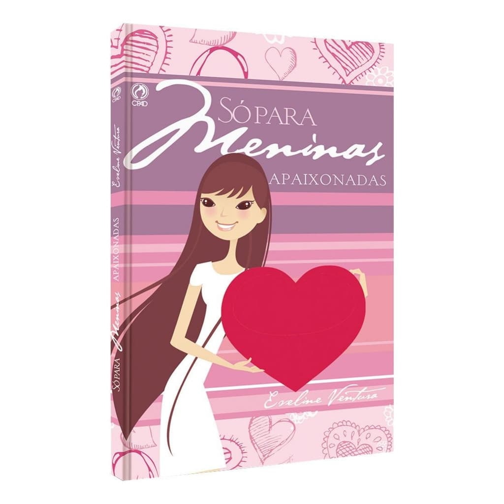 Livro: Só Para Meninas Apaixonadas - Eveline Ventura | Ed. CPAD