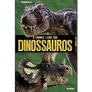 O Grande Livro dos Dinossauros autor Editora Camelot
