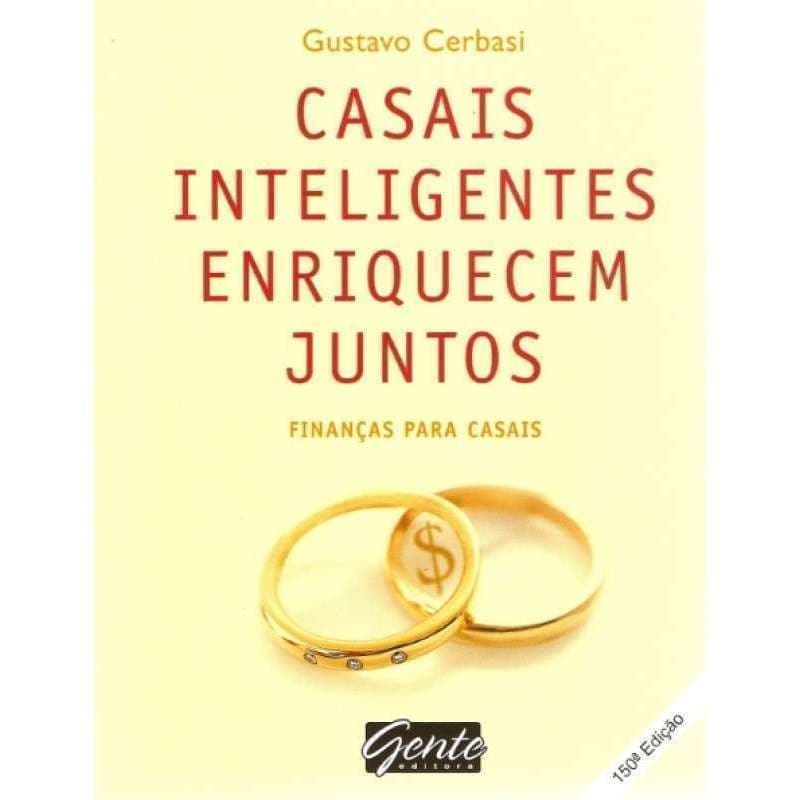 Casais Inteligentes Enriquecem Juntos de Gustavo Cerbasi