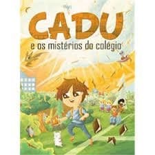 Cadu e os mistérios do colégio autor Cadu Pessoa de Brum