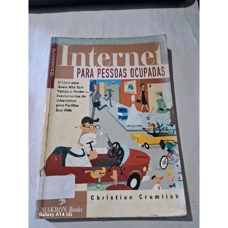 LIVRO INTERNET PARA PESSOAS OCUPADAS - CHRISTIAN CRUMLISH