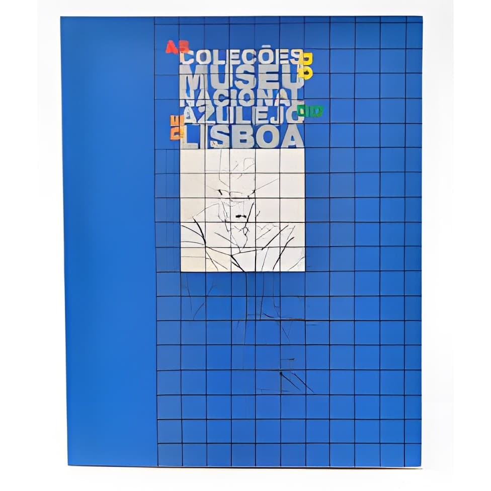 As Coleções do Museu Nacional do Azulejo de Lisboa autor Maria Antonia Pinto de Matos - Coord.