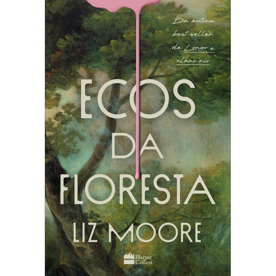 Ecos da floresta – Livro vencedor do prêmio Goodreads e eleito melhor thriller do ano pelo New York Times