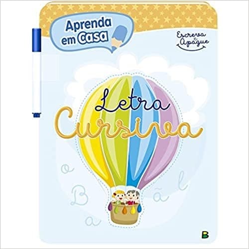 LETRA CURSIVA - APRENDA EM CASA - ESCREVA E APAGUE autor NC