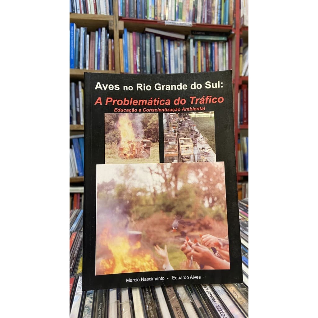 Aves no Rio Grande Do Sul: A problemática do tráfico de Marcio Nascimento 7946366