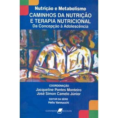 Caminhos da nutrição e terapia nutricional da concep...