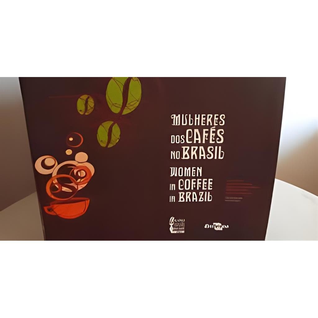 Mulheres dos Cafés no Brasil - Bilingue autor Cristina Arzabe/ Josiane C. Macieira e Outras