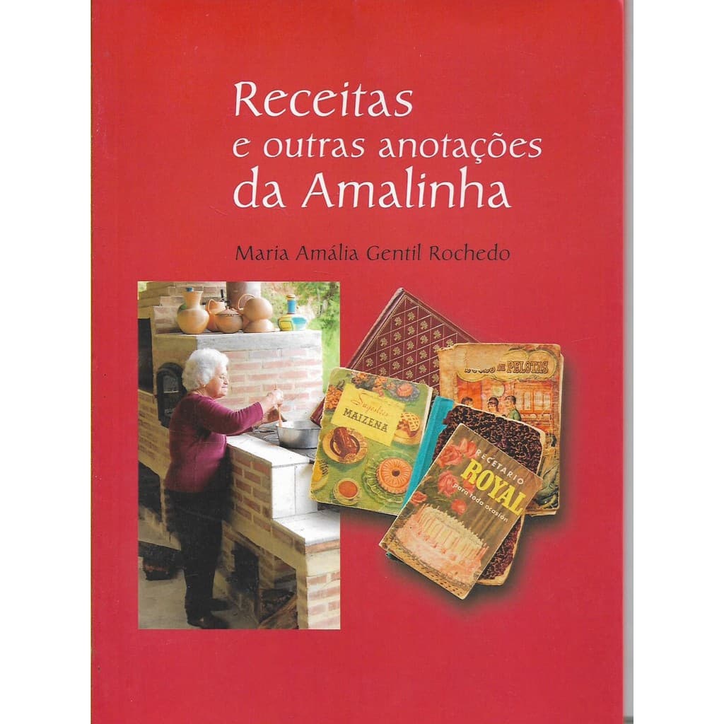 Receitas e Outras Anotações da Amalinha de Maria Amália Gentil Rochedo 7462807