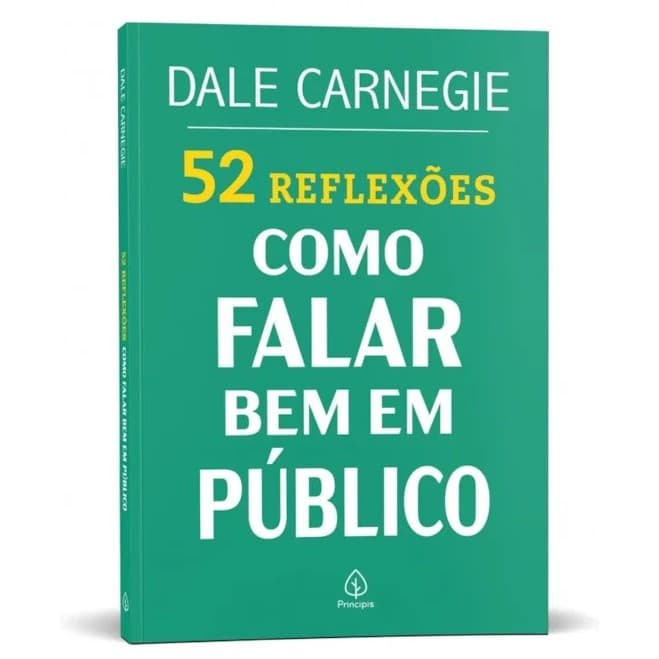 Livro 52 Reflexões: Como Falar Bem em Público - Dale Carnegie