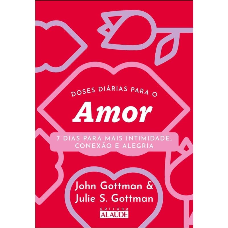 Doses Diárias para o Amor - 7 Dias para Mais Intimidade, Conexão e Alegria