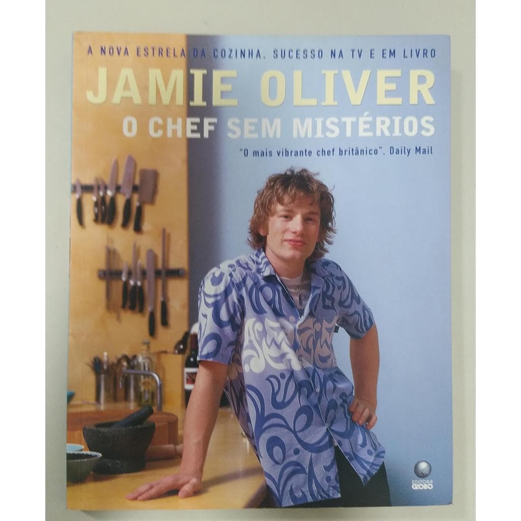 Jamie Oliver - O chef sem mistérios de Jamie Oliver 7800509