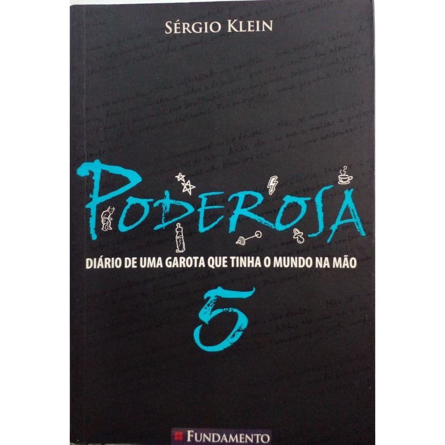 Poderosa 5: Diário de uma garota que tinha o mundo na mão autor KLEIN, SÉRGIO
