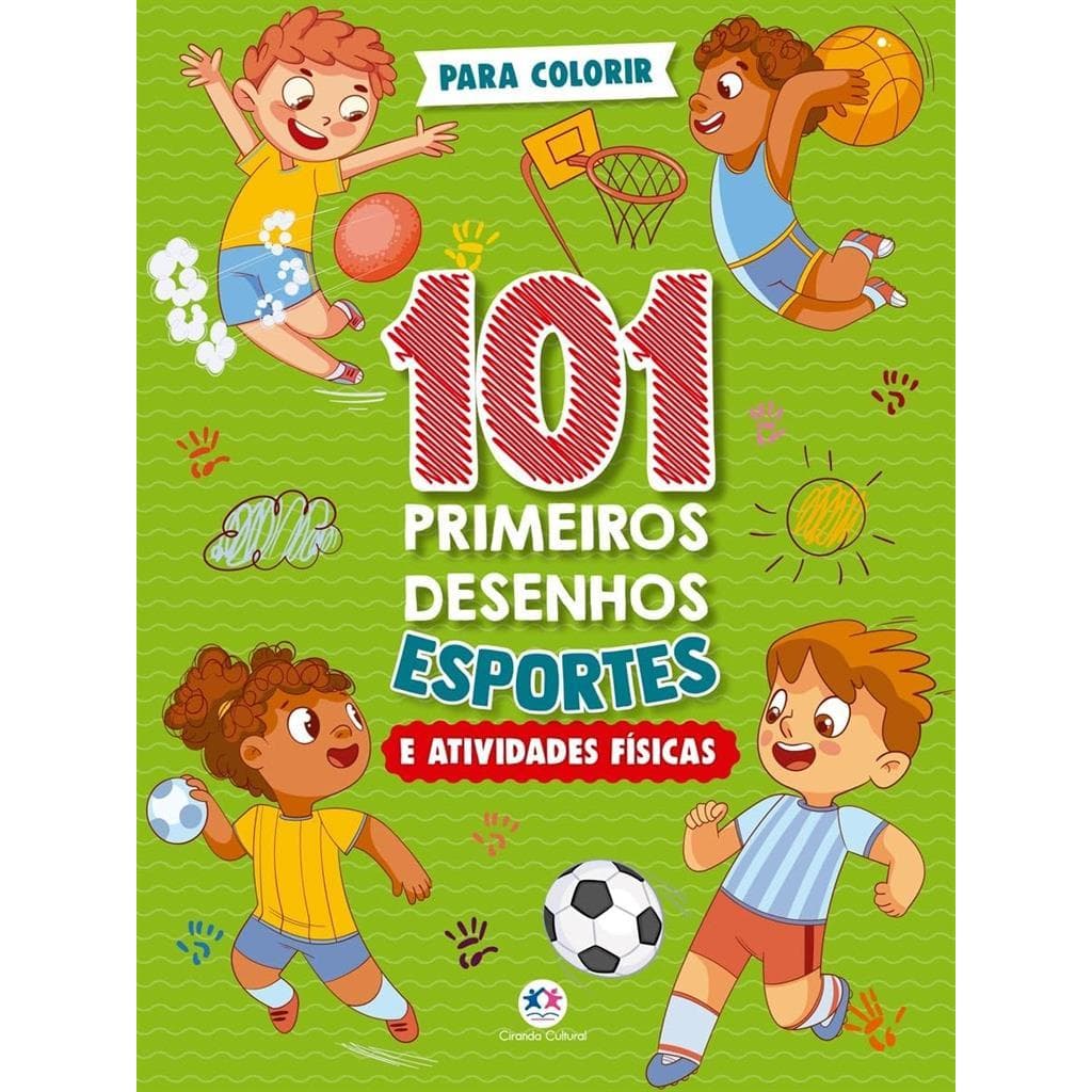 101 primeiros desenhos - Esportes e atividades física autor Arata, Lígia