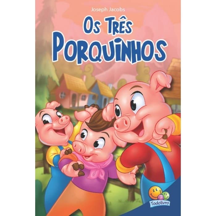 Os Três Porquinhos - Classic Stars autor Todolivro