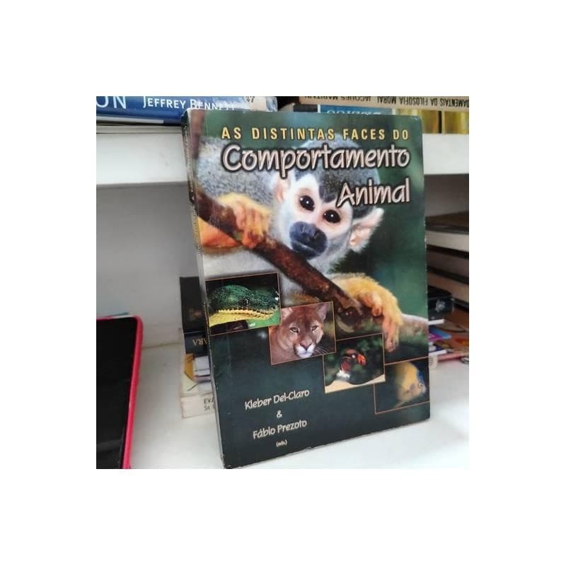 As distintas faces do comportamento animal autor Kleber del-claro