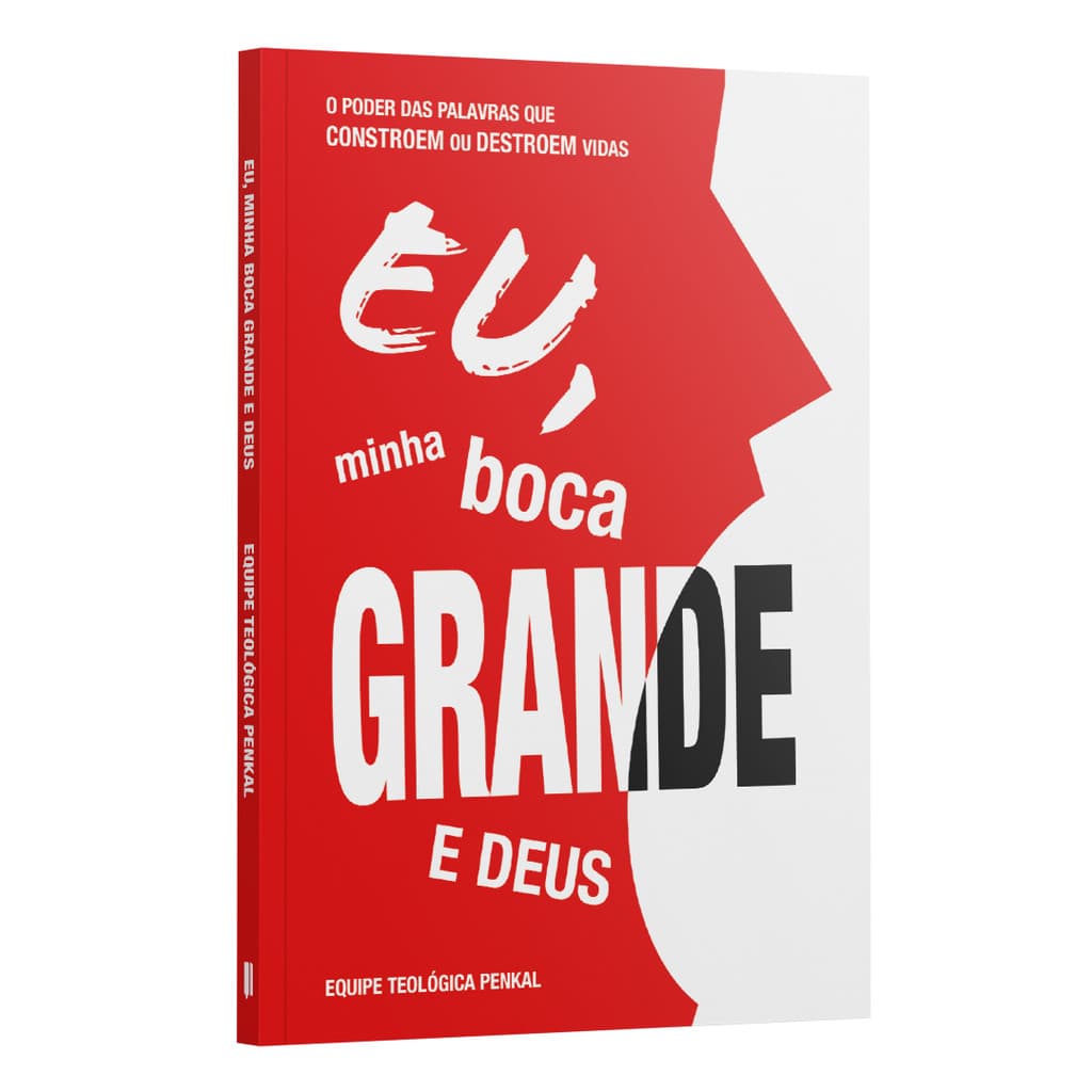Livro Eu Minha Boca grande e Deus: o poder das palavras | Equipe Teológica Penkal