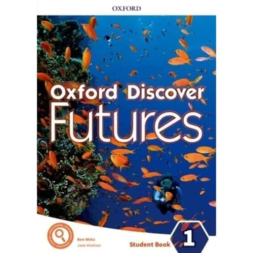 Oxford Discover Futures Student Book de Ben Wetz, Jane Hudson 7833092