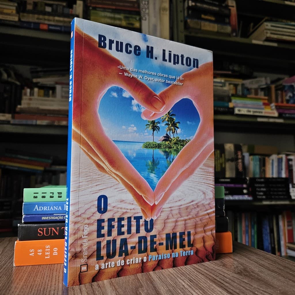 O Efeito Lua-de-Mel de Bruce H. Lipton 7867138