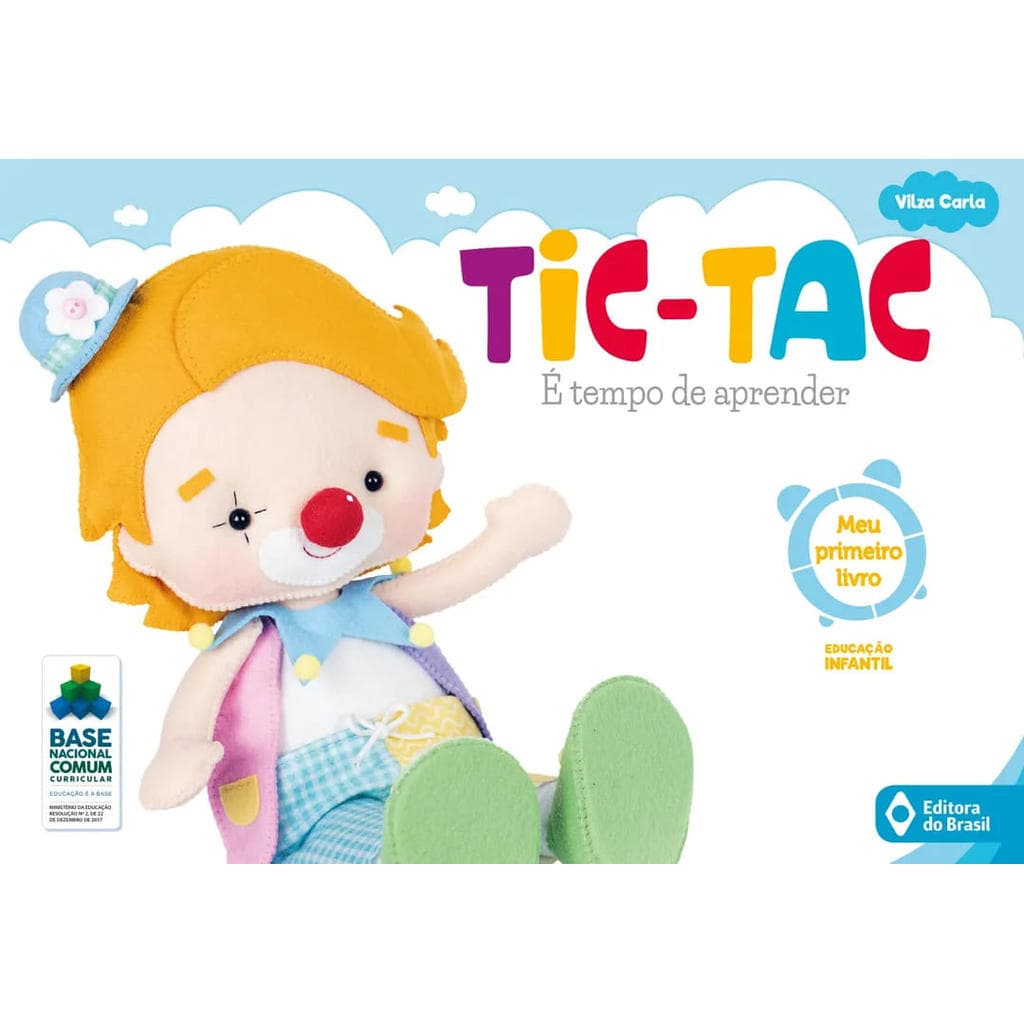TIC-TAC - É TEMPO DE APRENDER - MEU PRIMEIRO LIVRO VOL. INICIAL