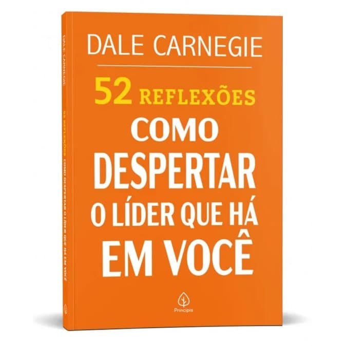 Livro 52 Reflexões: Como Despertar o Líder que Há em Você  - Dale Carnegie