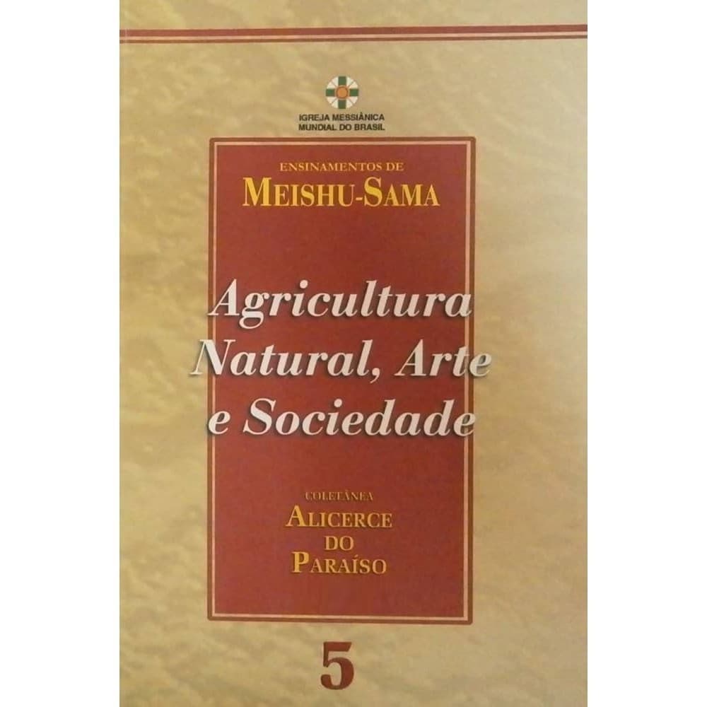 Agricultura Natural, Arte e Sociedade de Meishu-Sama - Mem