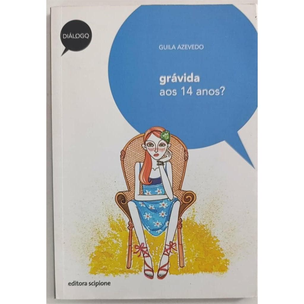 Grávida aos 14 anos? autor Guila Azevedo